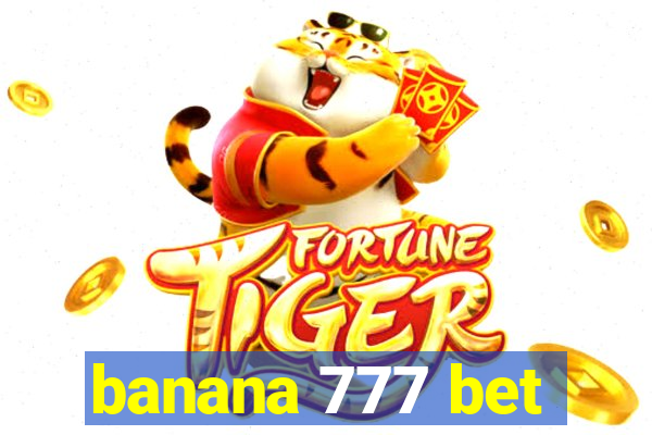 banana 777 bet